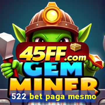 522 bet paga mesmo